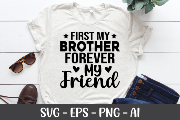 Download First My Brother Forever My Friend SVG - Friend svg Collection