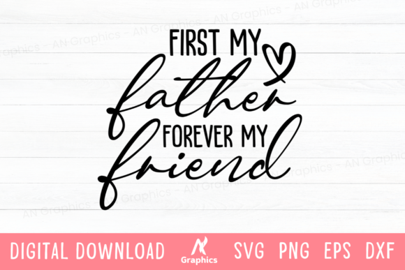 Download First My Father Forever My Friend SVG - Friend svg Collection