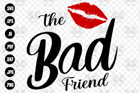 Download The Bad Friend Svg, Friends Svg, Girls - Friend svg Collection